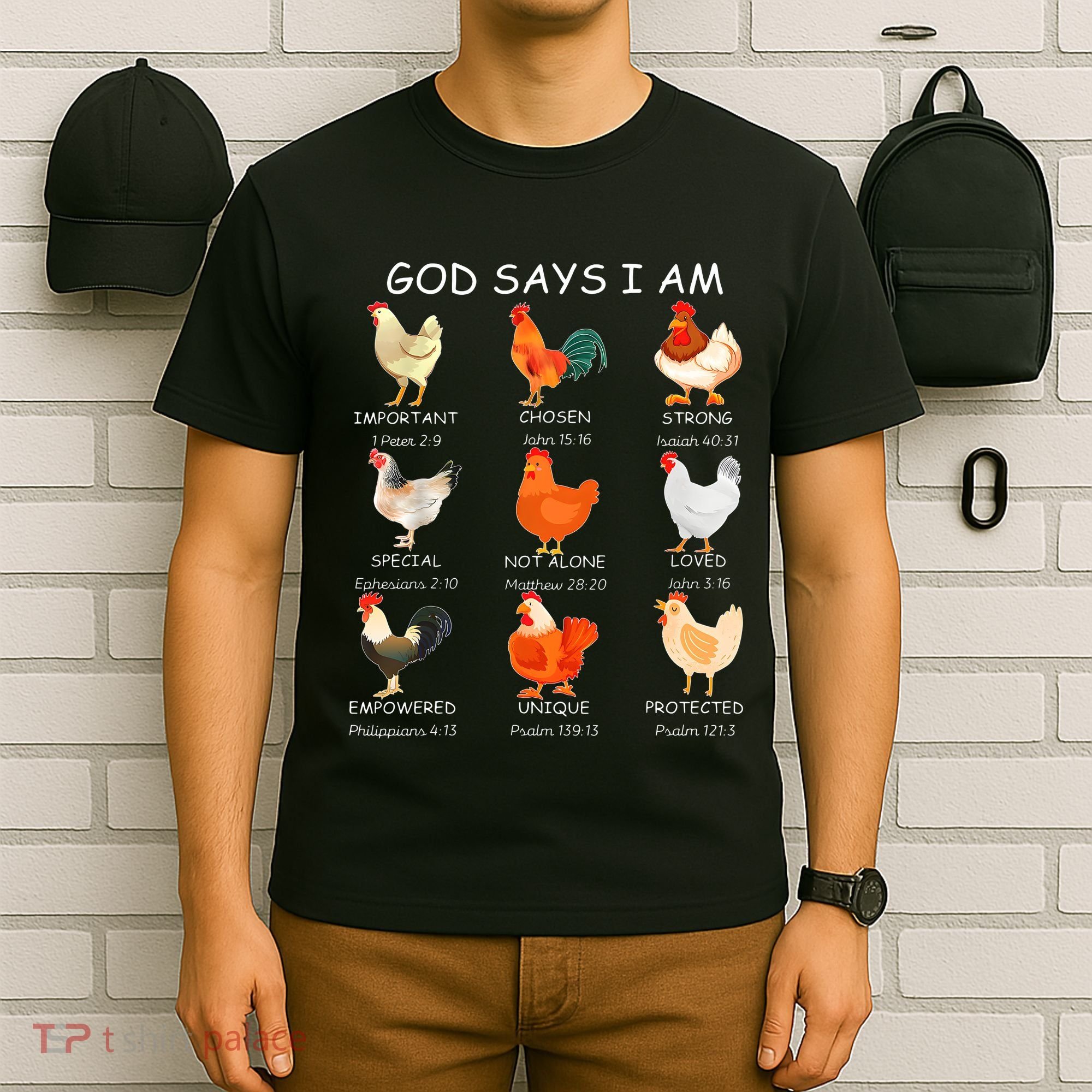 God Says I Am Bible Verse Christian Farm Chickens Religious T-Shirt