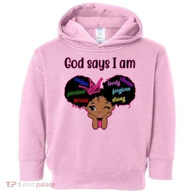 God Say I Am Black Female Toddler Hoodie