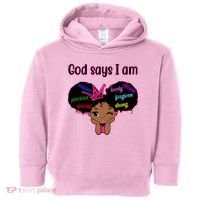 God Say I Am Black Female Toddler Hoodie thumb 0