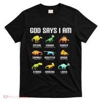 God Says I Am Dinosaurs Christian T-Shirt thumb 0