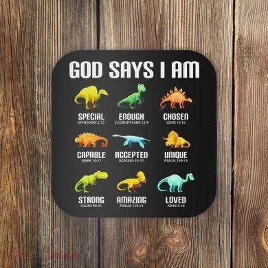 God Says I Am Dinosaurs Christian Coaster