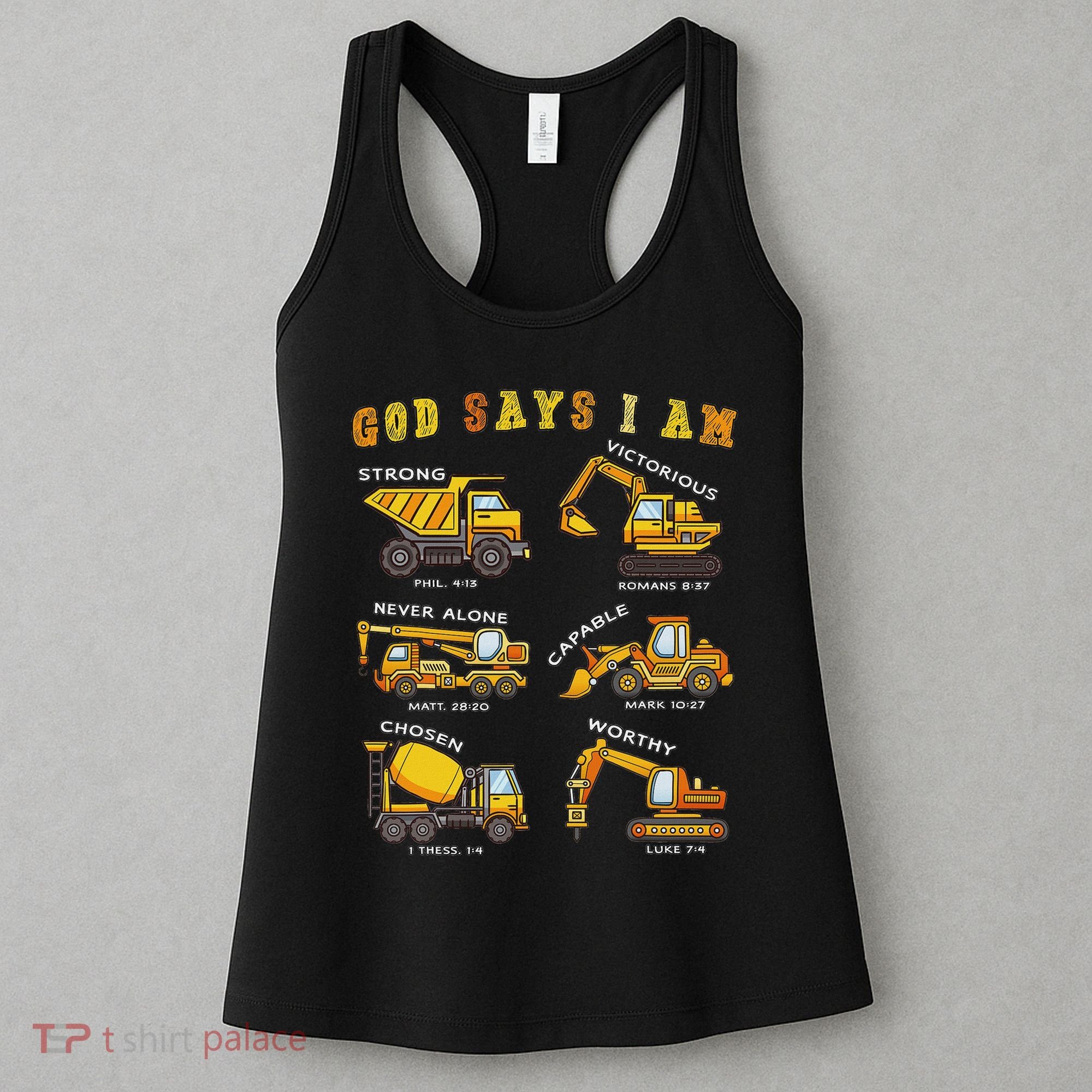 God Says I Am Construction Bible Verse Truck Women's Tank Top