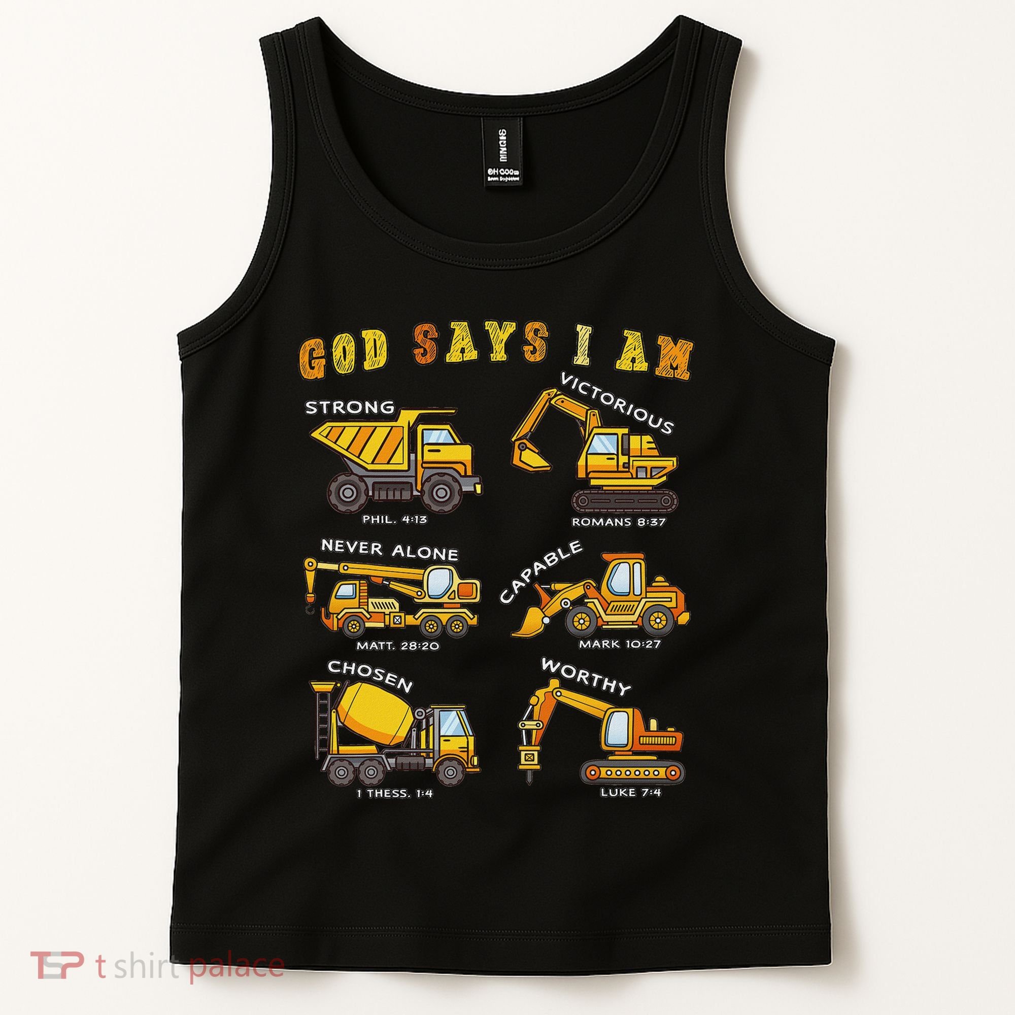 God Says I Am Construction Bible Verse Truck Tank Top