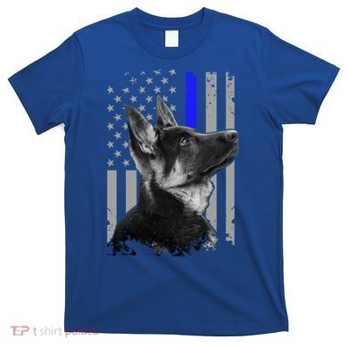 Ger Shepherd K9 Unit Thin Blue Line Flag Police Gift T-Shirt