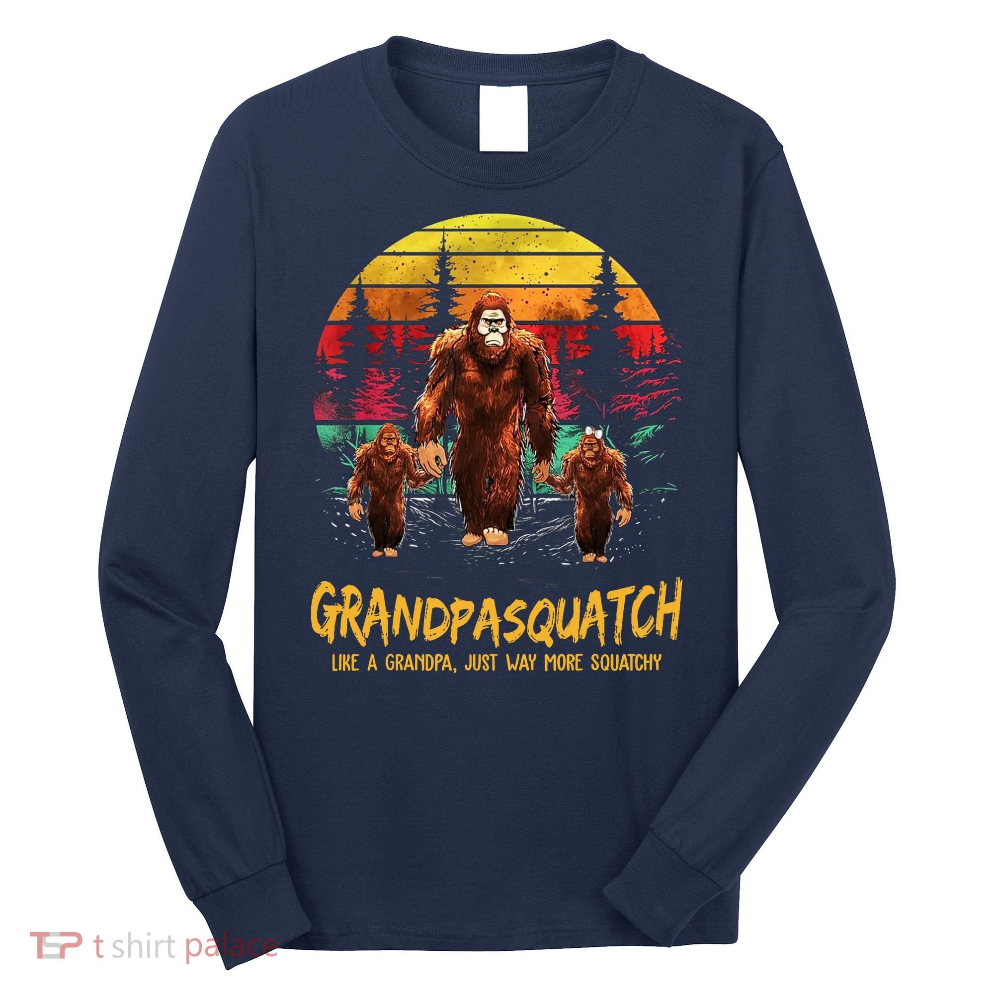 Grandpa Squatch Like A Grandpa Just Way More Squatchy Retro Long Sleeve Shirt
