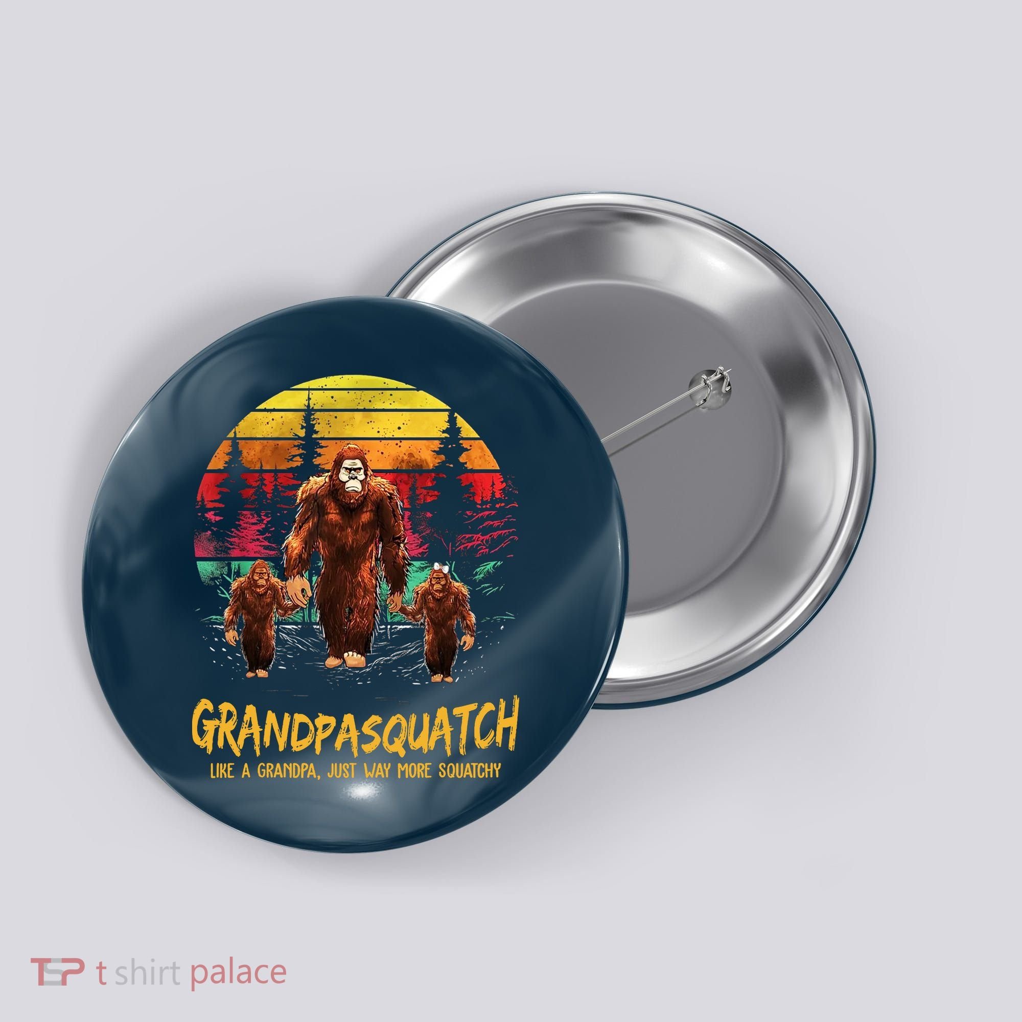 Grandpa Squatch Like A Grandpa Just Way More Squatchy Retro Button