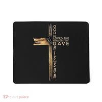 God So Loved The World That He Gave His Only Son Mousepad thumb 0