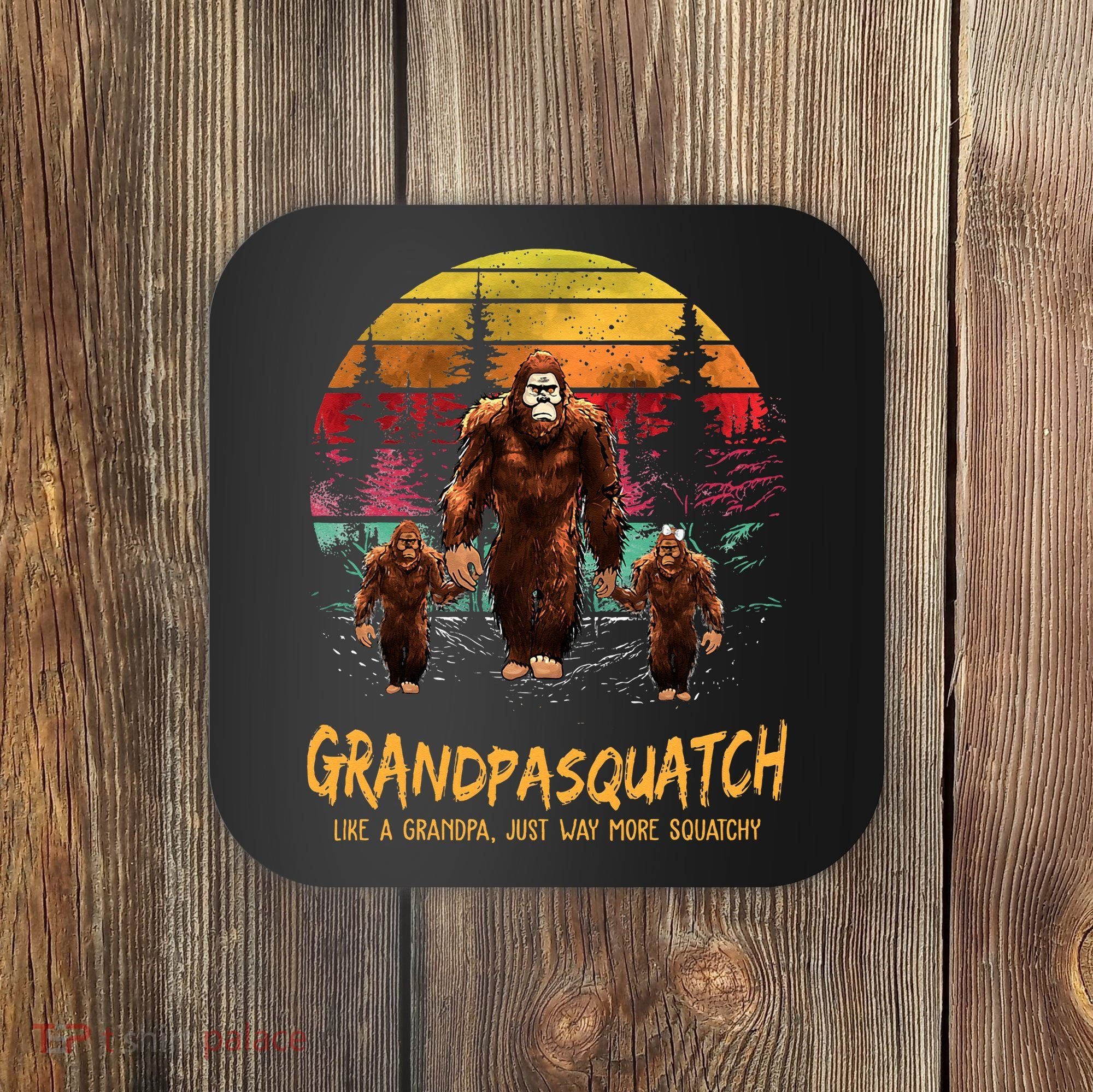 Grandpa Squatch Like A Grandpa Just Way More Squatchy Retro Coaster