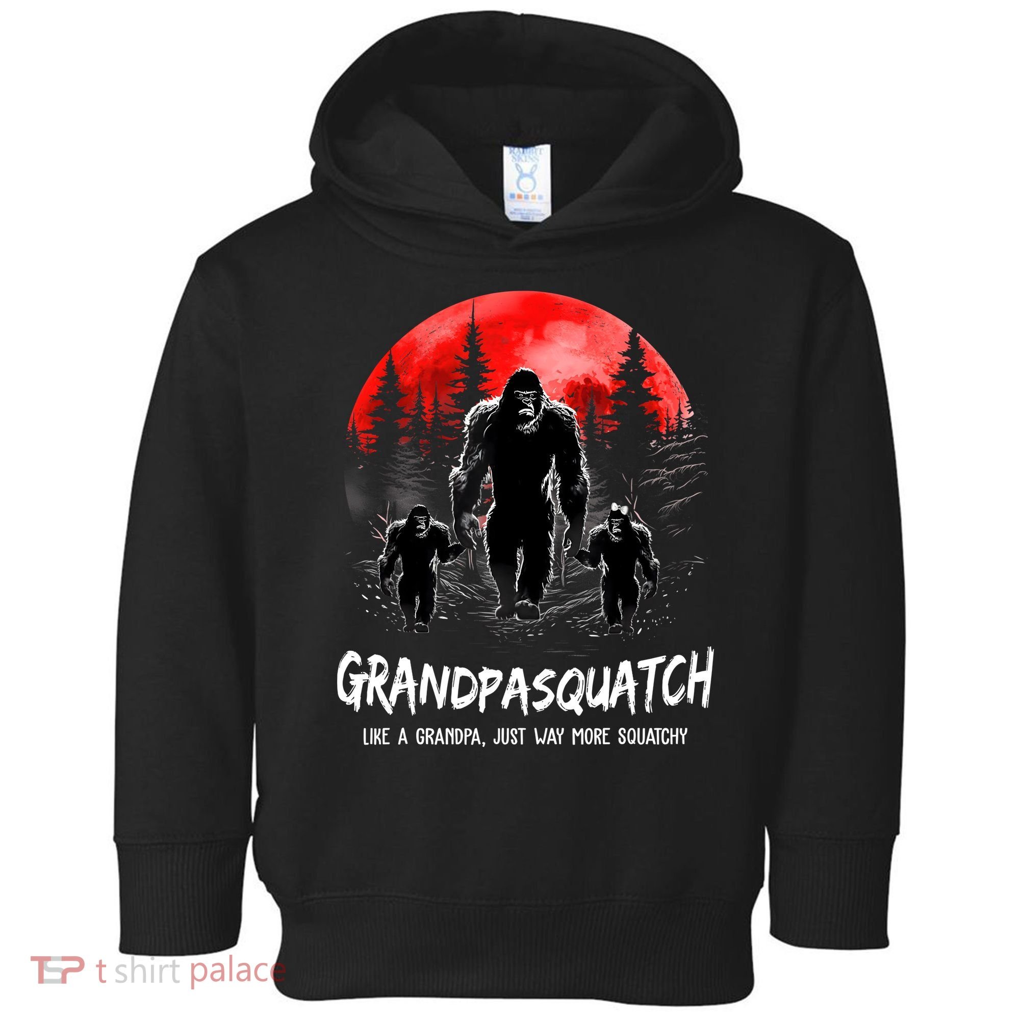 Grandpa Squatch Like A Grandpa Just Way More Squatchy Funny Toddler Hoodie