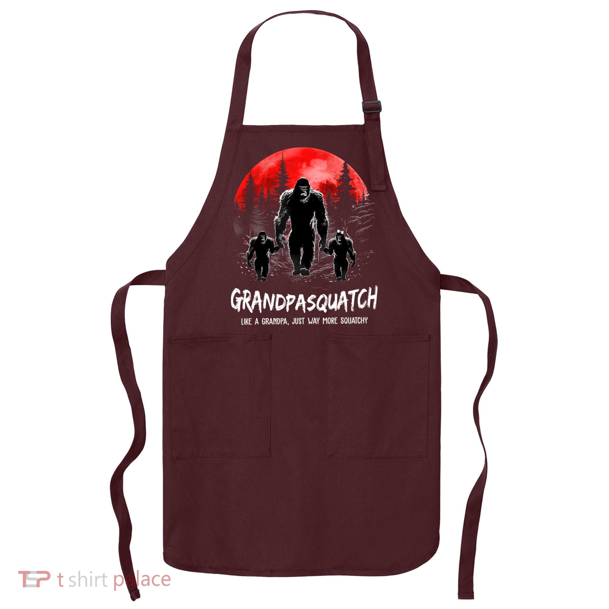 Grandpa Squatch Like A Grandpa Just Way More Squatchy Funny Apron