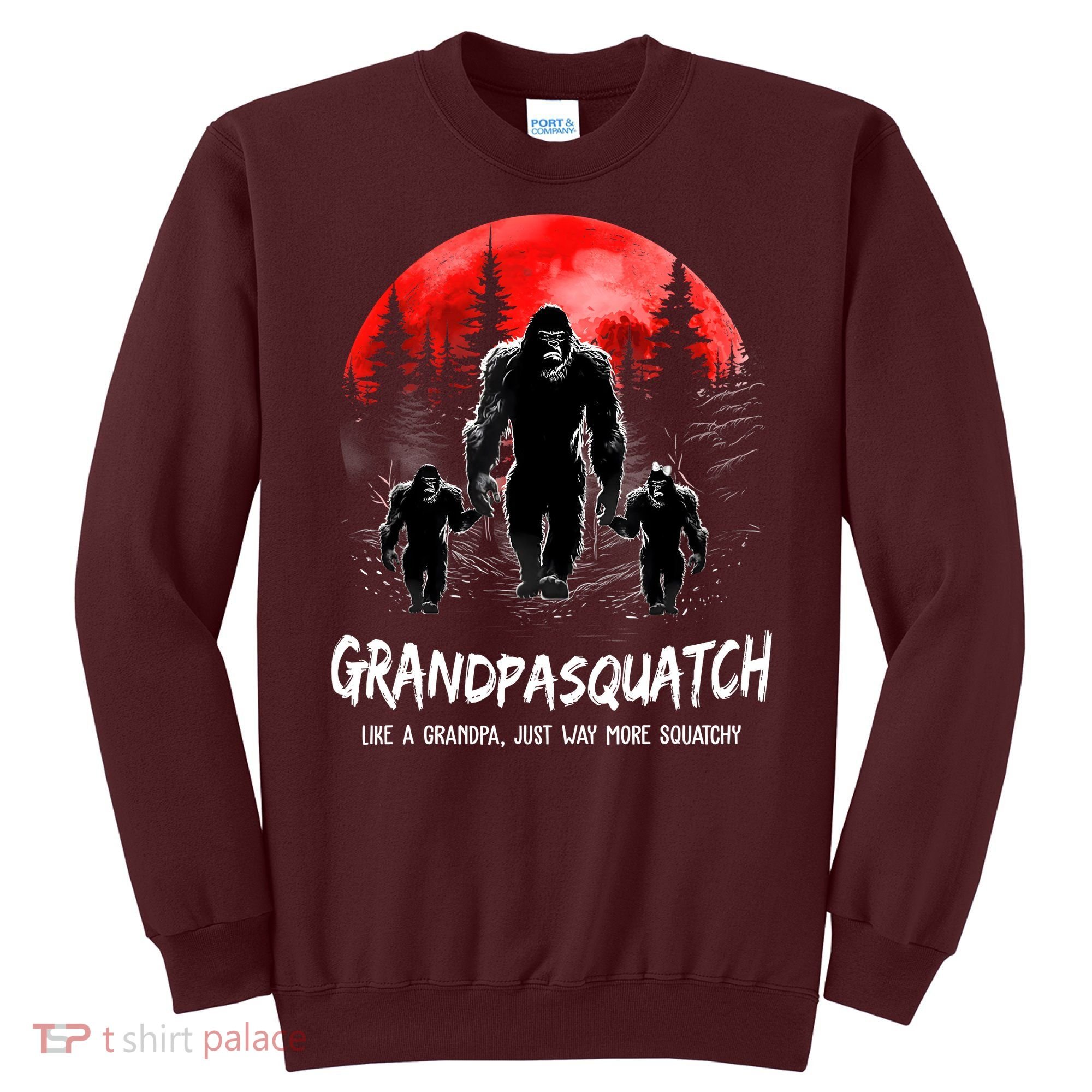 Grandpa Squatch Like A Grandpa Just Way More Squatchy Funny Sweatshirt