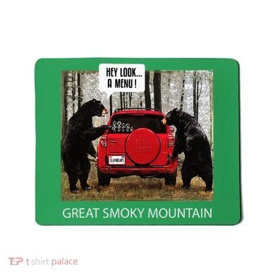 Great Smoky Mountain Bears Hey Look A Menu Mousepad