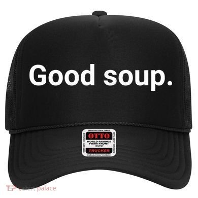 Good Soup Meme Funny Hat