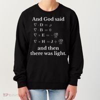 God Said MaxwellS Equations Integral Form Geeks Women's Sweatshirt thumb 0