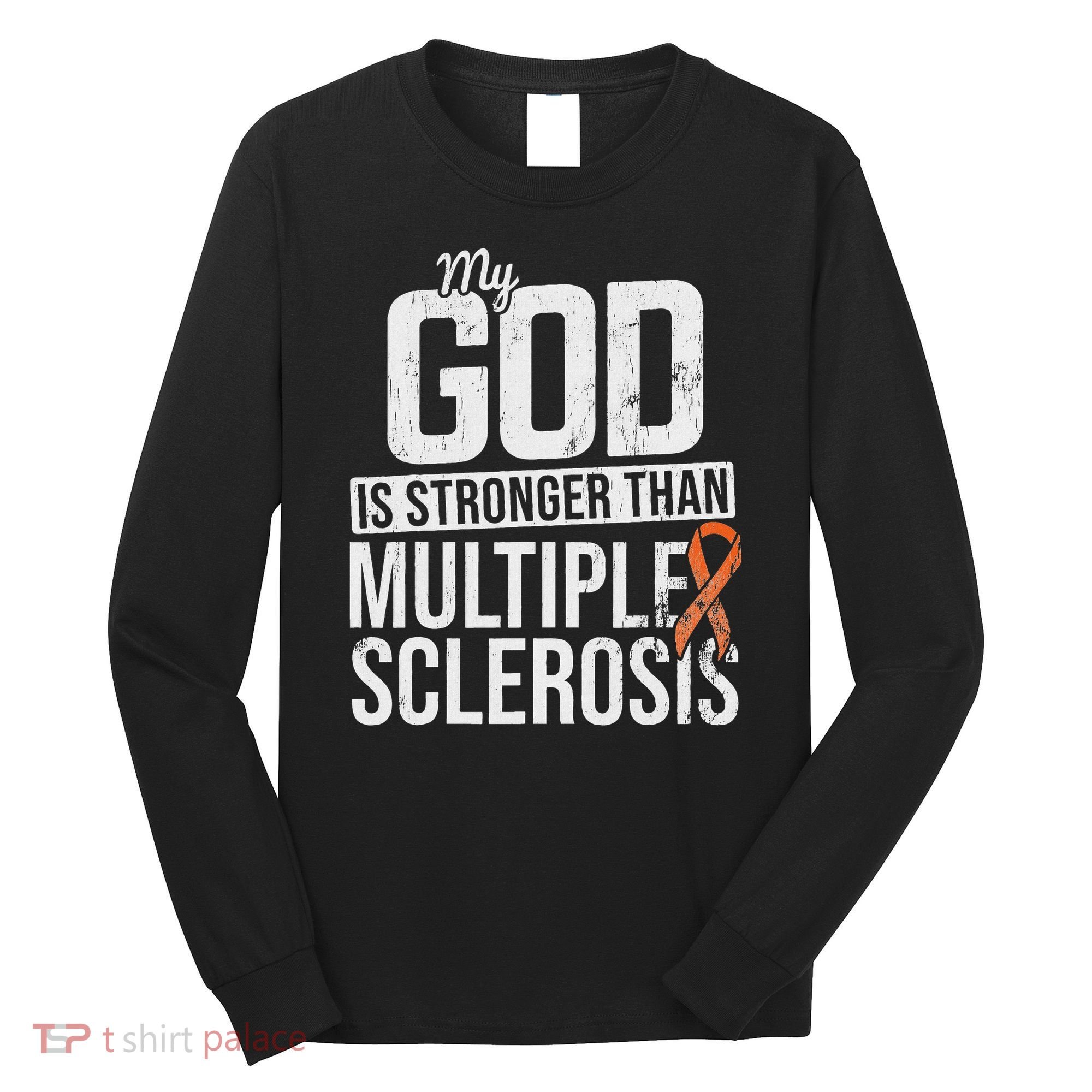 God Stronger Multiple Sclerosis Ms Awareness Orange Ribbon Long Sleeve Shirt