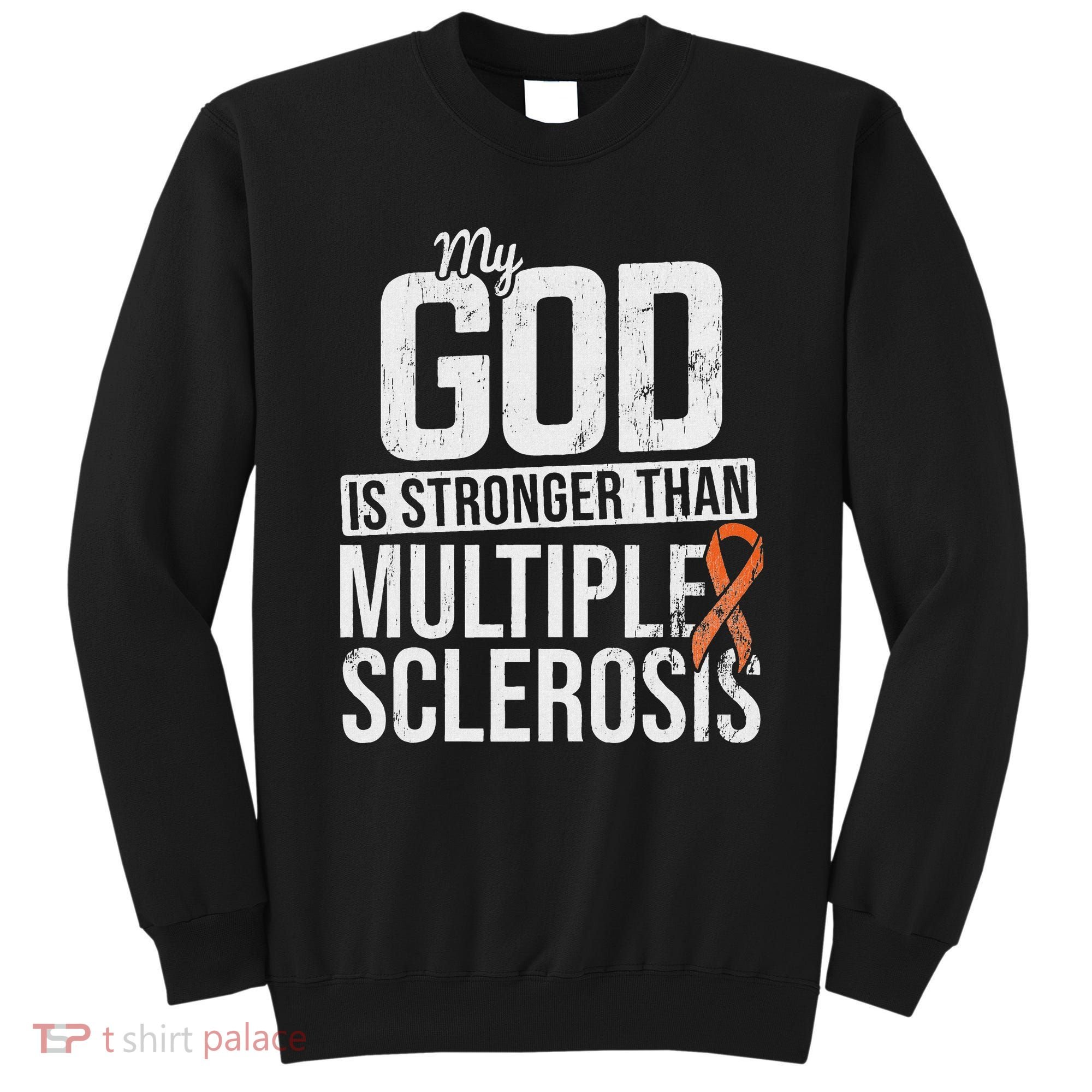 God Stronger Multiple Sclerosis Ms Awareness Orange Ribbon Sweatshirt