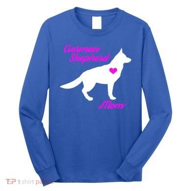 Ger Shepherd Mom Gift Ger Shepherd Dog Cute Gift Long Sleeve Shirt