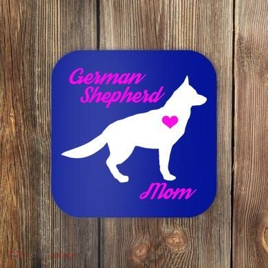 Ger Shepherd Mom Gift Ger Shepherd Dog Cute Gift Coaster