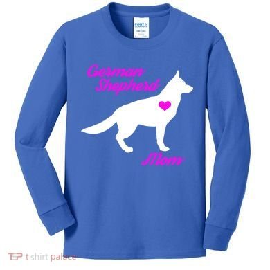 Ger Shepherd Mom Gift Ger Shepherd Dog Cute Gift Kids Long Sleeve Shirt
