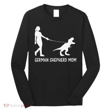 German Shepherd Mom Dinosaur GSD Owners Trex Mother Long Sleeve Shirt