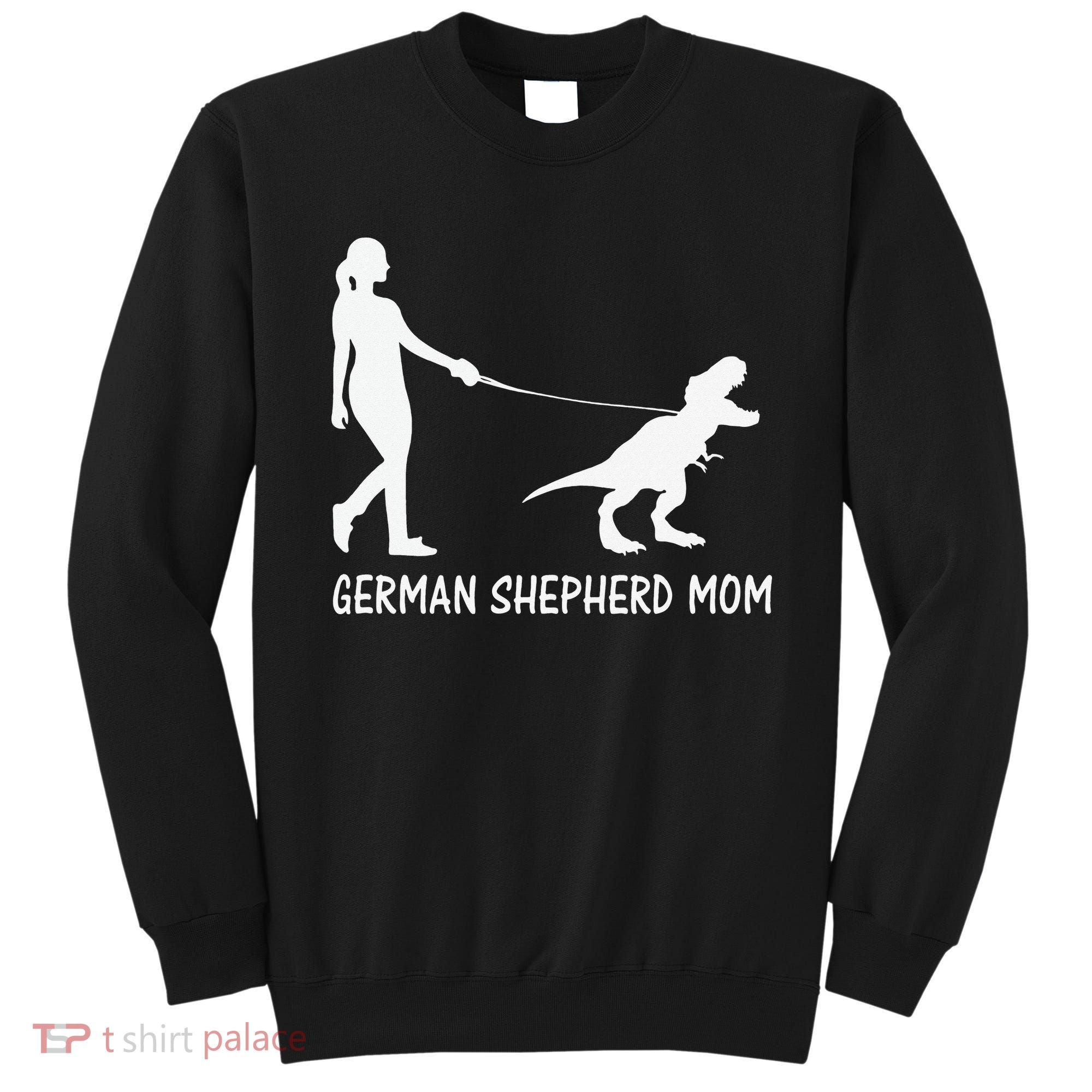 German Shepherd Mom Dinosaur GSD Owners Trex Mother Sweatshirt