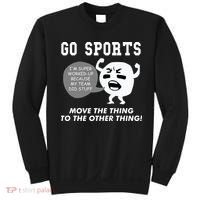 GO SPORTS Move The Thing To The Other Thing Sweatshirt thumb 0