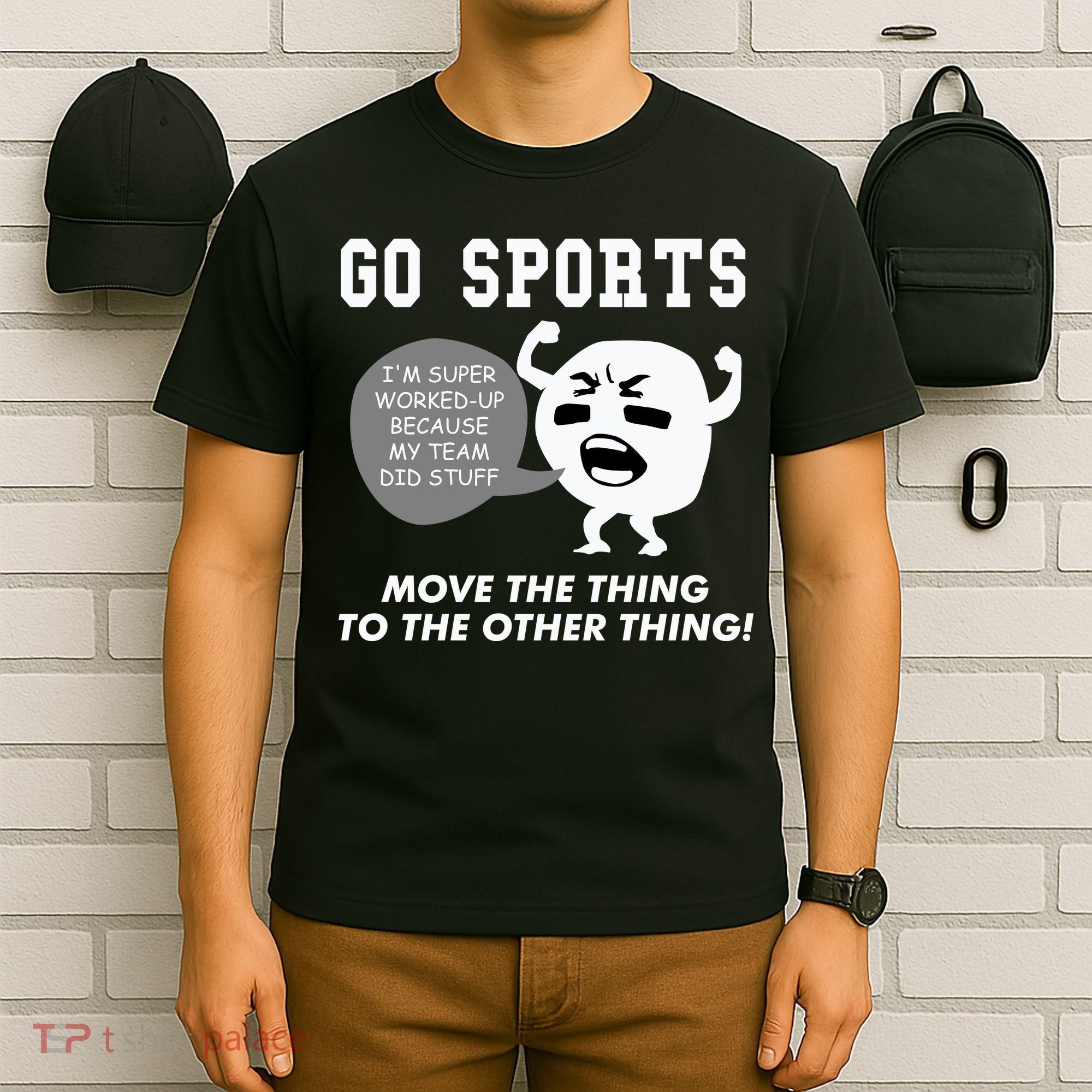 GO SPORTS Move The Thing To The Other Thing T-Shirt