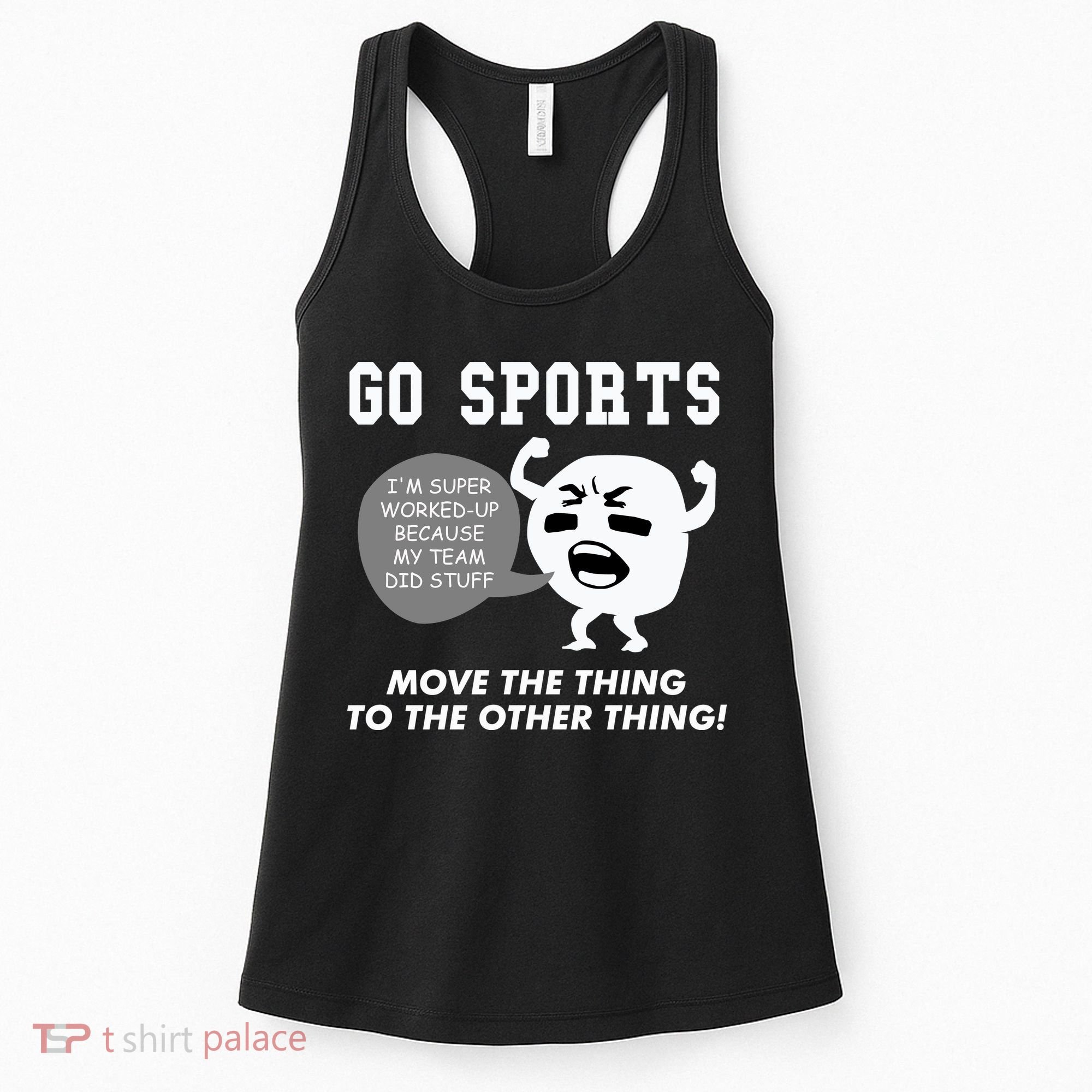 GO SPORTS Move The Thing To The Other Thing Women's Tank Top