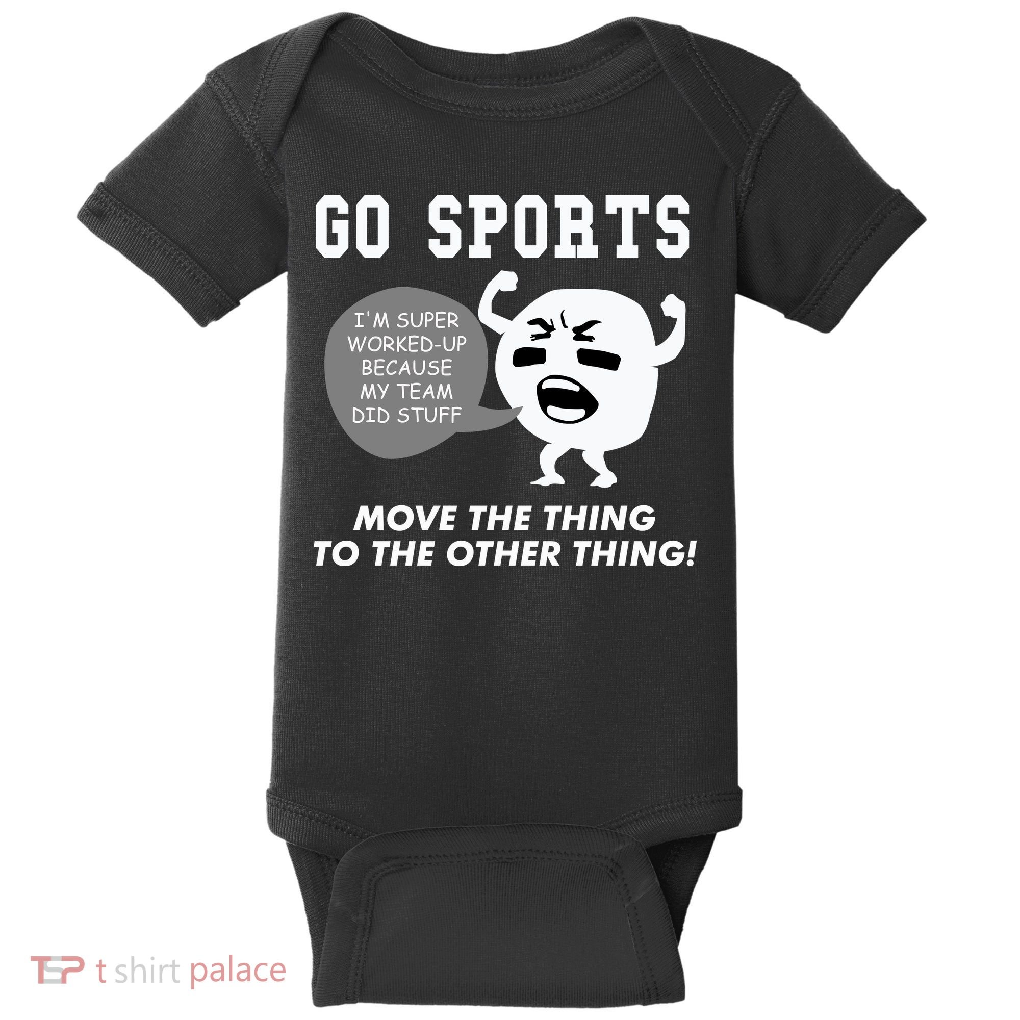 GO SPORTS Move The Thing To The Other Thing Baby Bodysuit