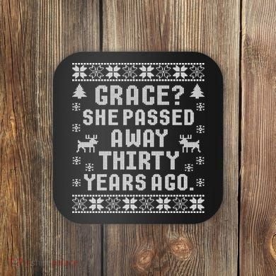 Grace She Passed Away Thirty Years Ago Coaster