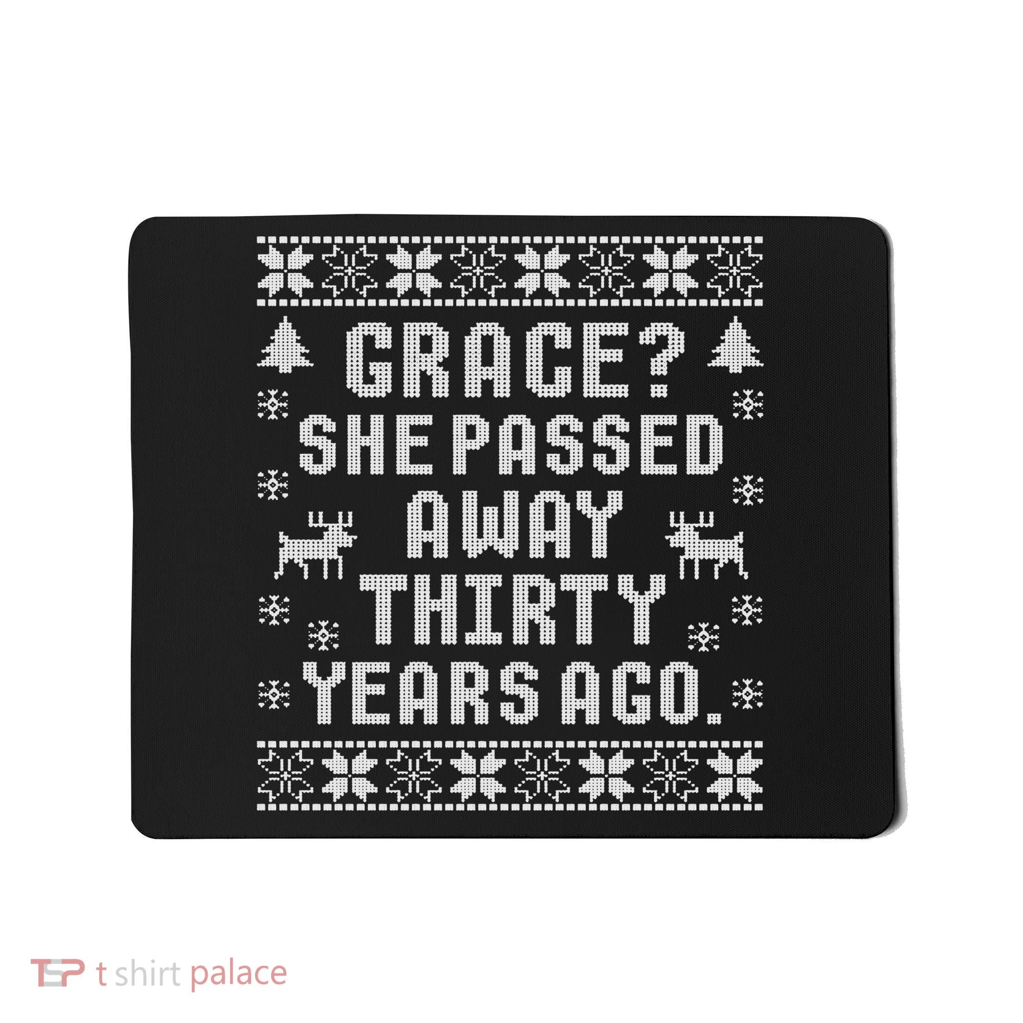 Grace She Passed Away Thirty Years Ago Mousepad