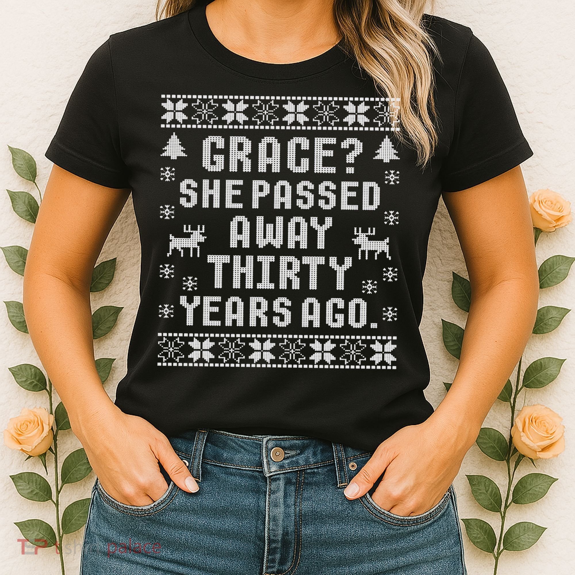Grace She Passed Away Thirty Years Ago Women's T-Shirt