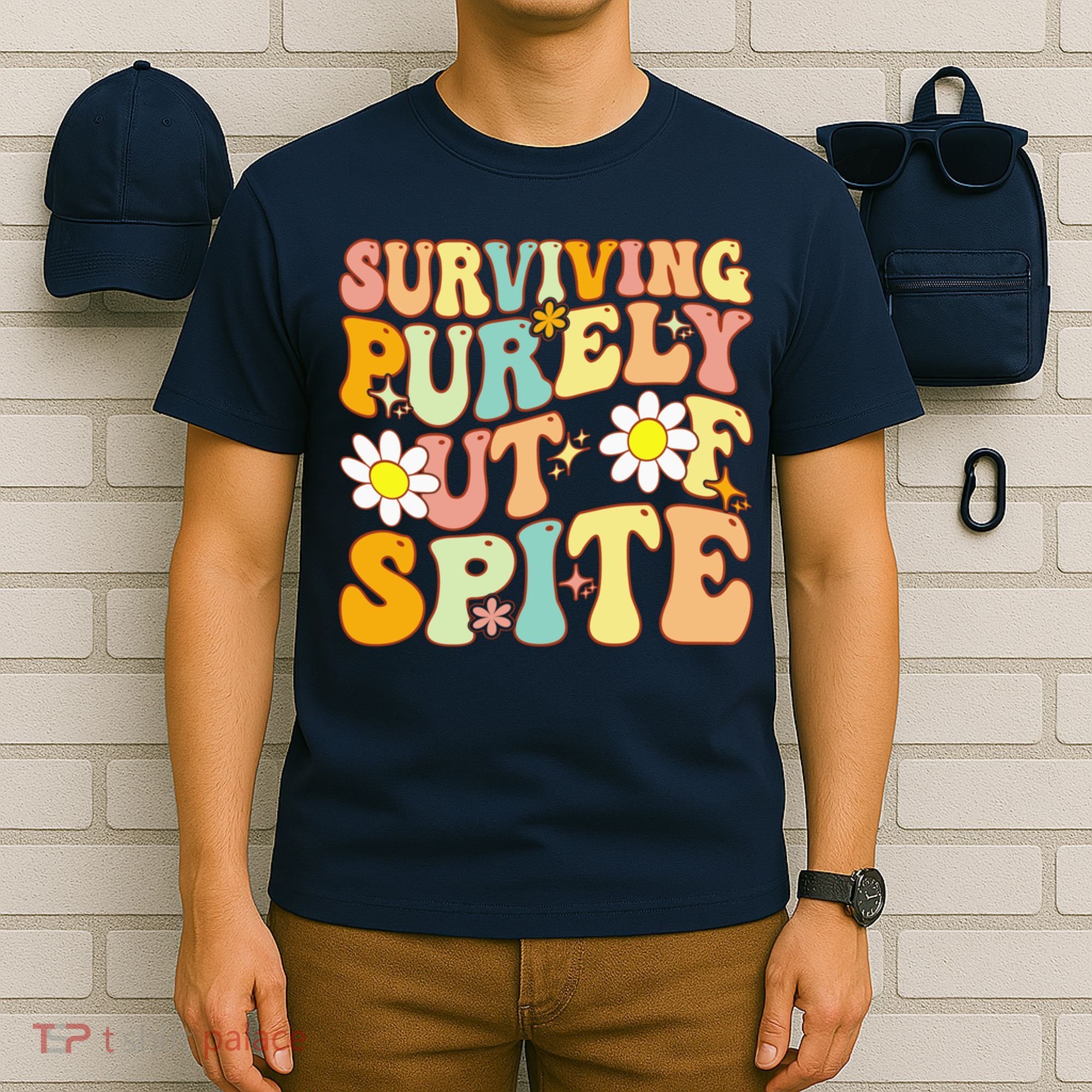 Groovy Surviving Purely Out Of Spite A Humorous Funny Joke T-Shirt