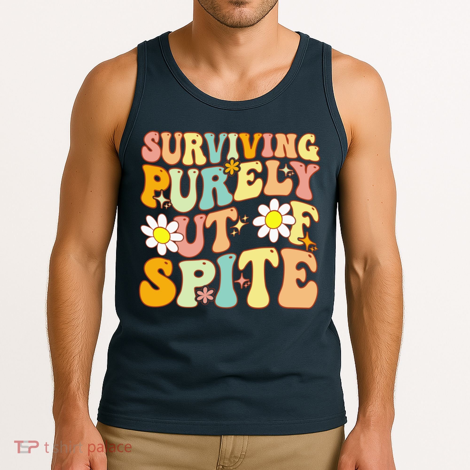 Groovy Surviving Purely Out Of Spite A Humorous Funny Joke Tank Top