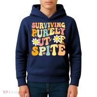 Groovy Surviving Purely Out Of Spite A Humorous Funny Joke Kids Hoodie thumb 4