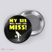 Girl Softball Pitcher Sister Brother Funny Button thumb 0