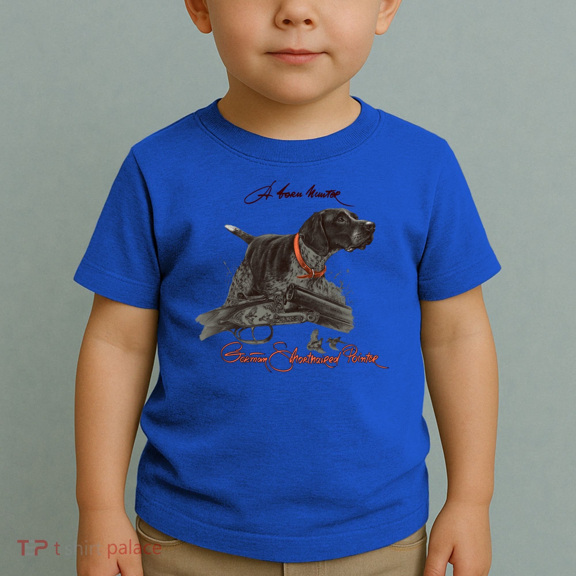Ger Shorthaired Pointer Meaningful Gift A Born Hunter! Cute Gift Toddler T-Shirt