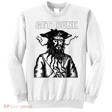 Get Sunk Pirate Sea Thieves Of Oceans Sweatshirt