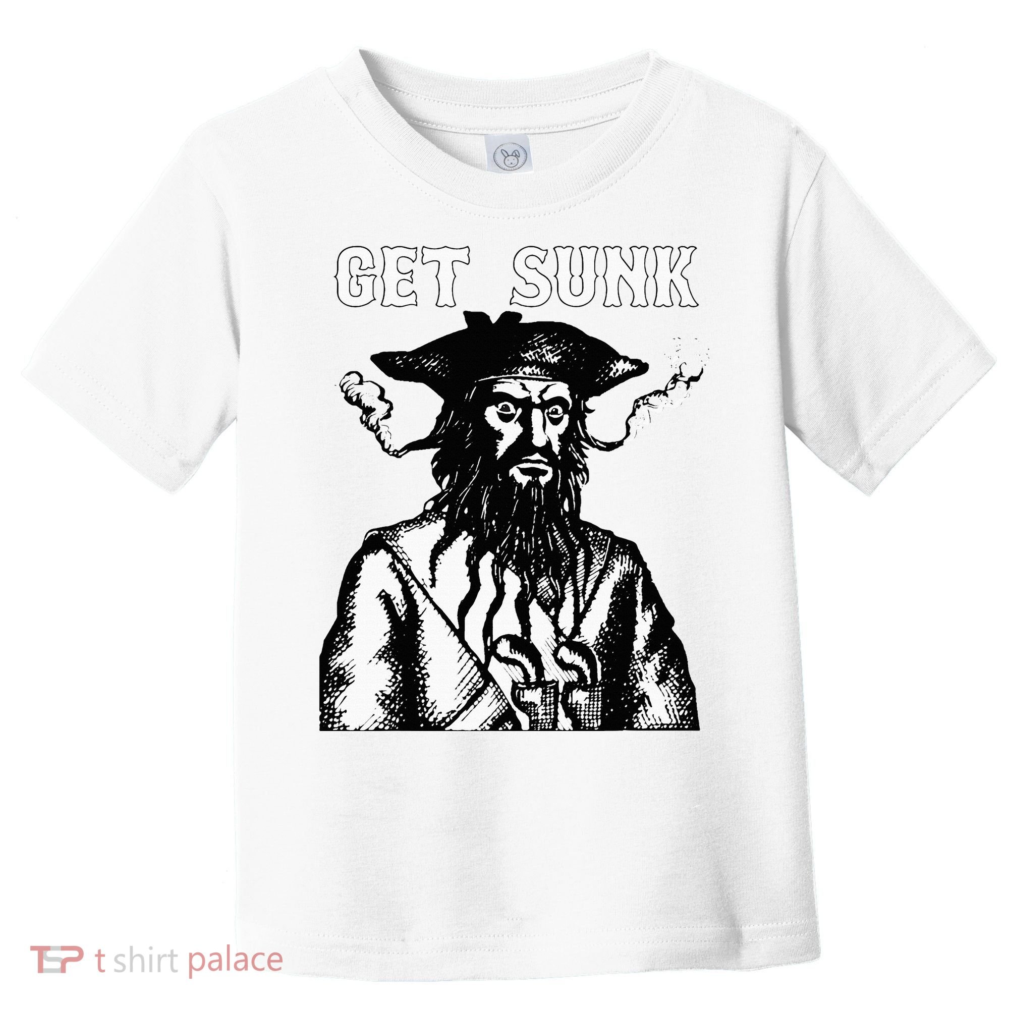 Get Sunk Pirate Sea Thieves Of Oceans Toddler T-Shirt
