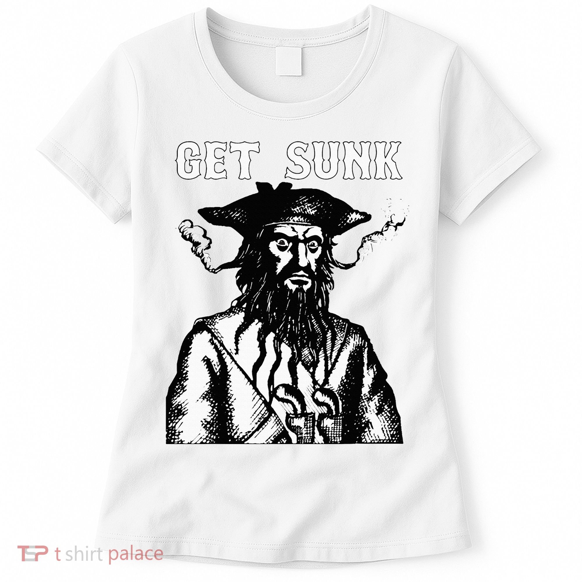 Get Sunk Pirate Sea Thieves Of Oceans Women's T-Shirt