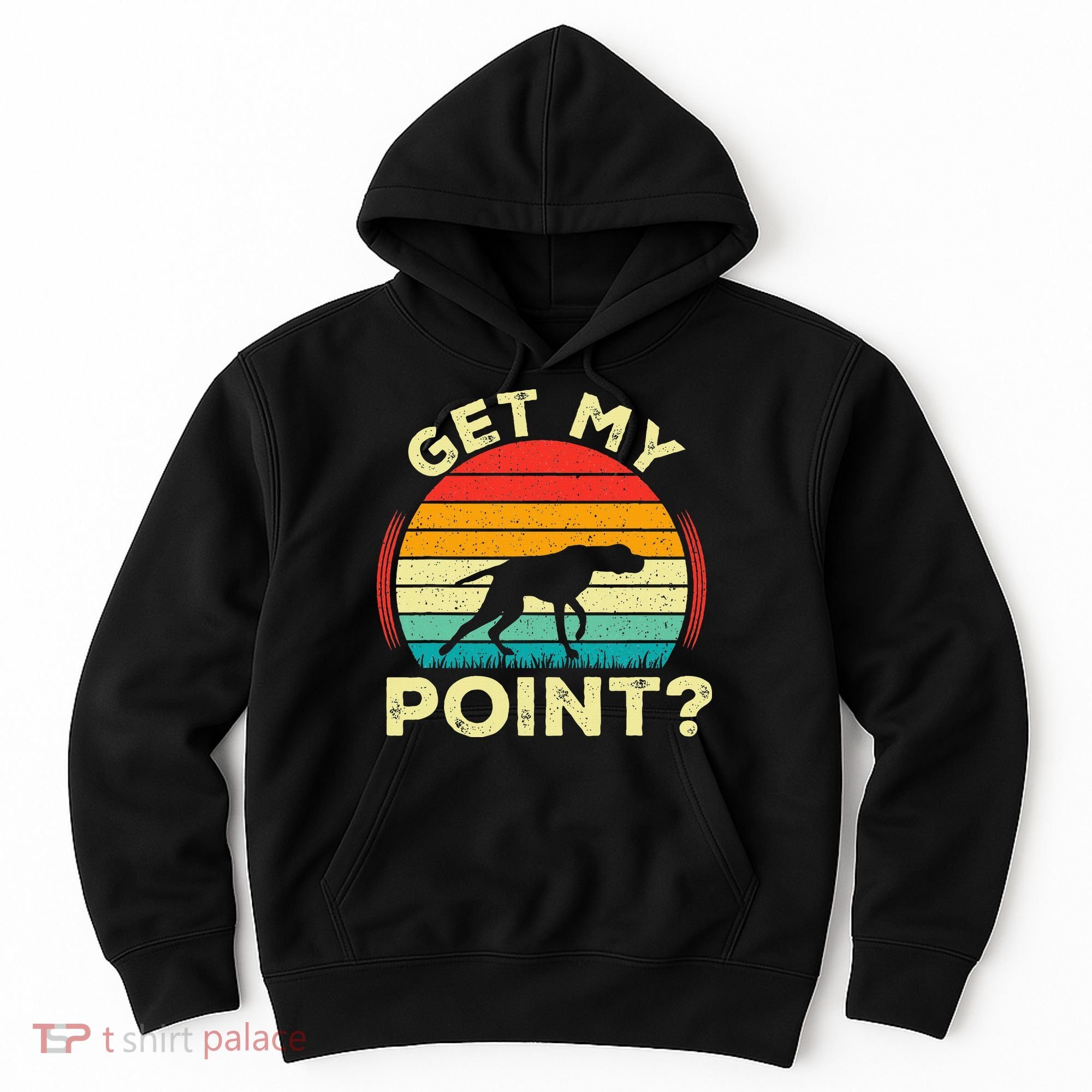 German Shorthaired Pointer Get My Point Gsp Dog Hoodie