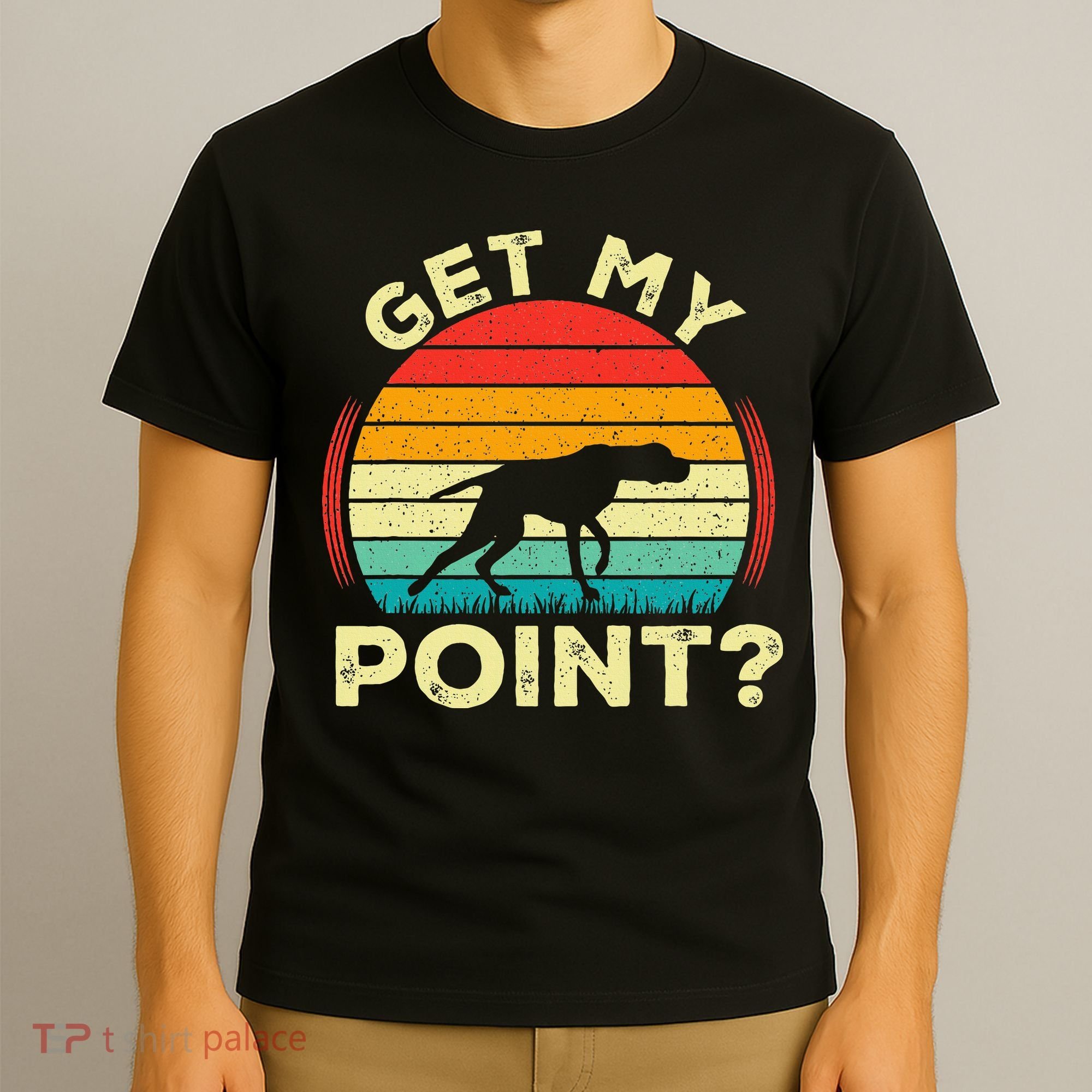 German Shorthaired Pointer Get My Point Gsp Dog T-Shirt