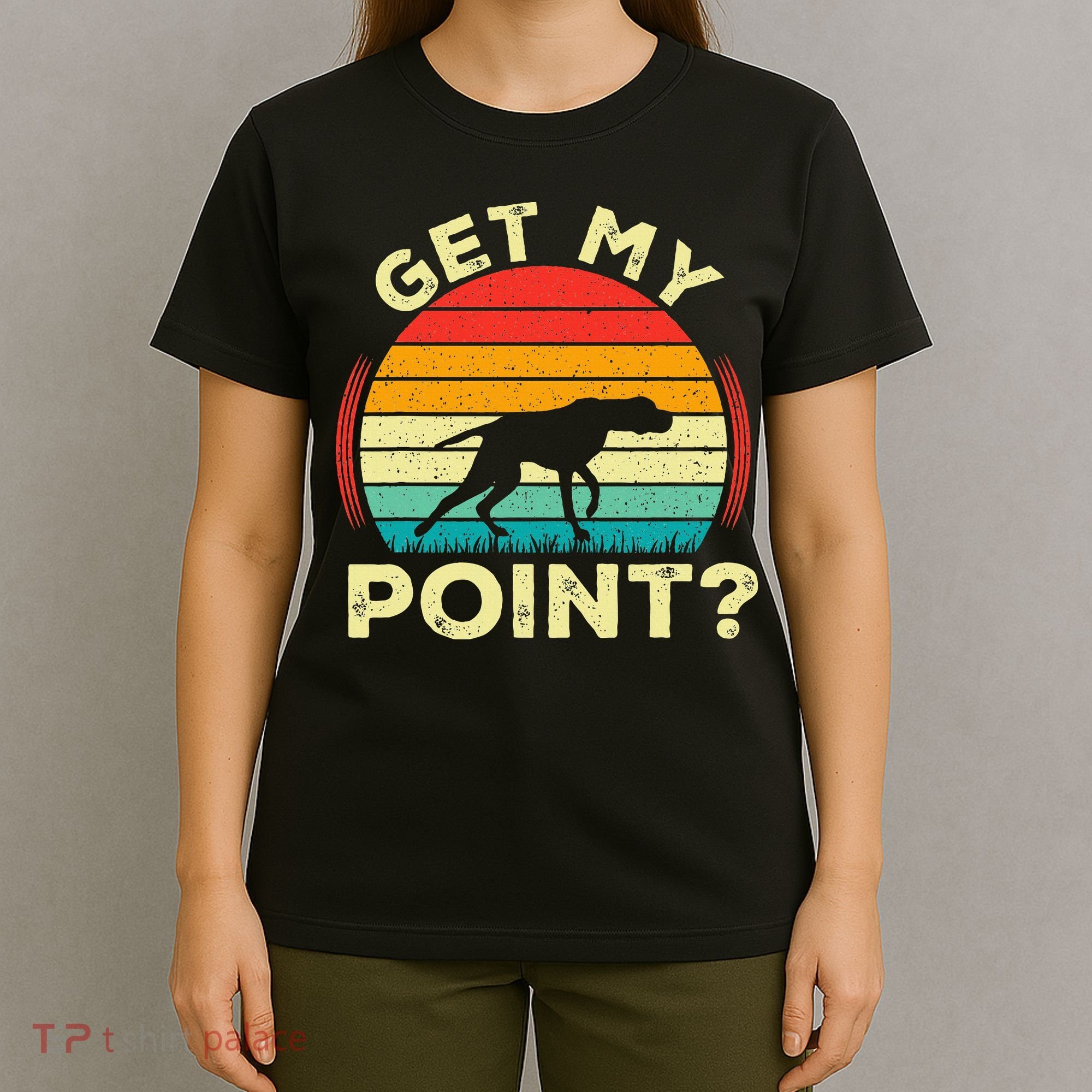 German Shorthaired Pointer Get My Point Gsp Dog T-Shirt
