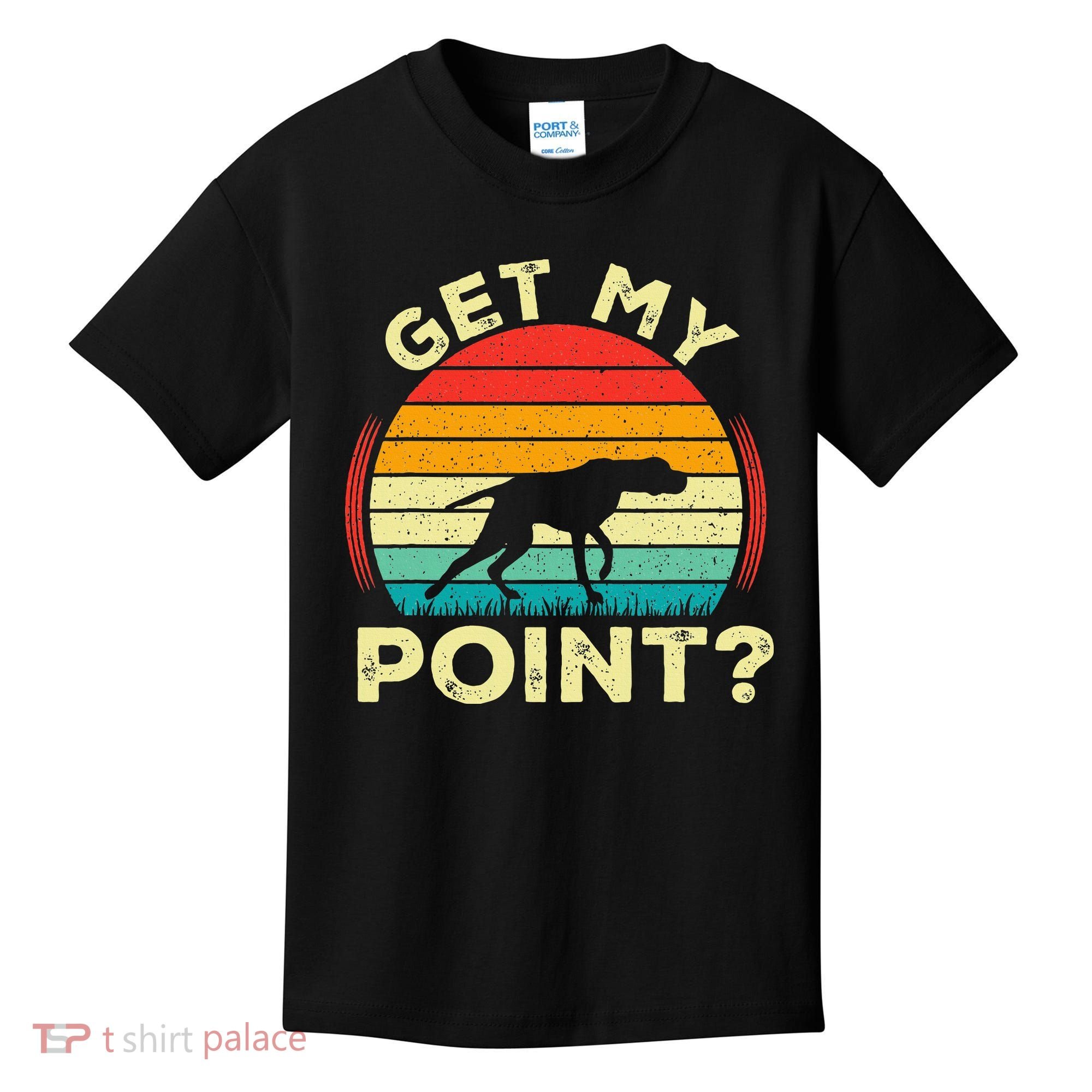 German Shorthaired Pointer Get My Point Gsp Dog Kids T-Shirt