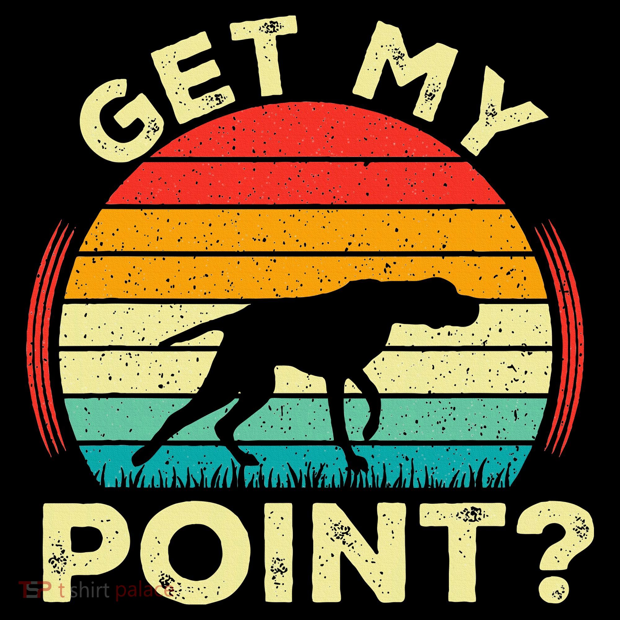 German Shorthaired Pointer Get My Point Gsp Dog Kids T-Shirt
