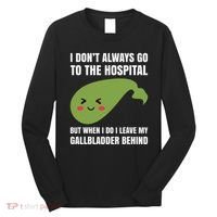 Gallbladder Surgery Removal Recovery Long Sleeve Shirt thumb 0