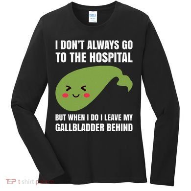 Gallbladder Surgery Removal Recovery Women's Long Sleeve Shirt