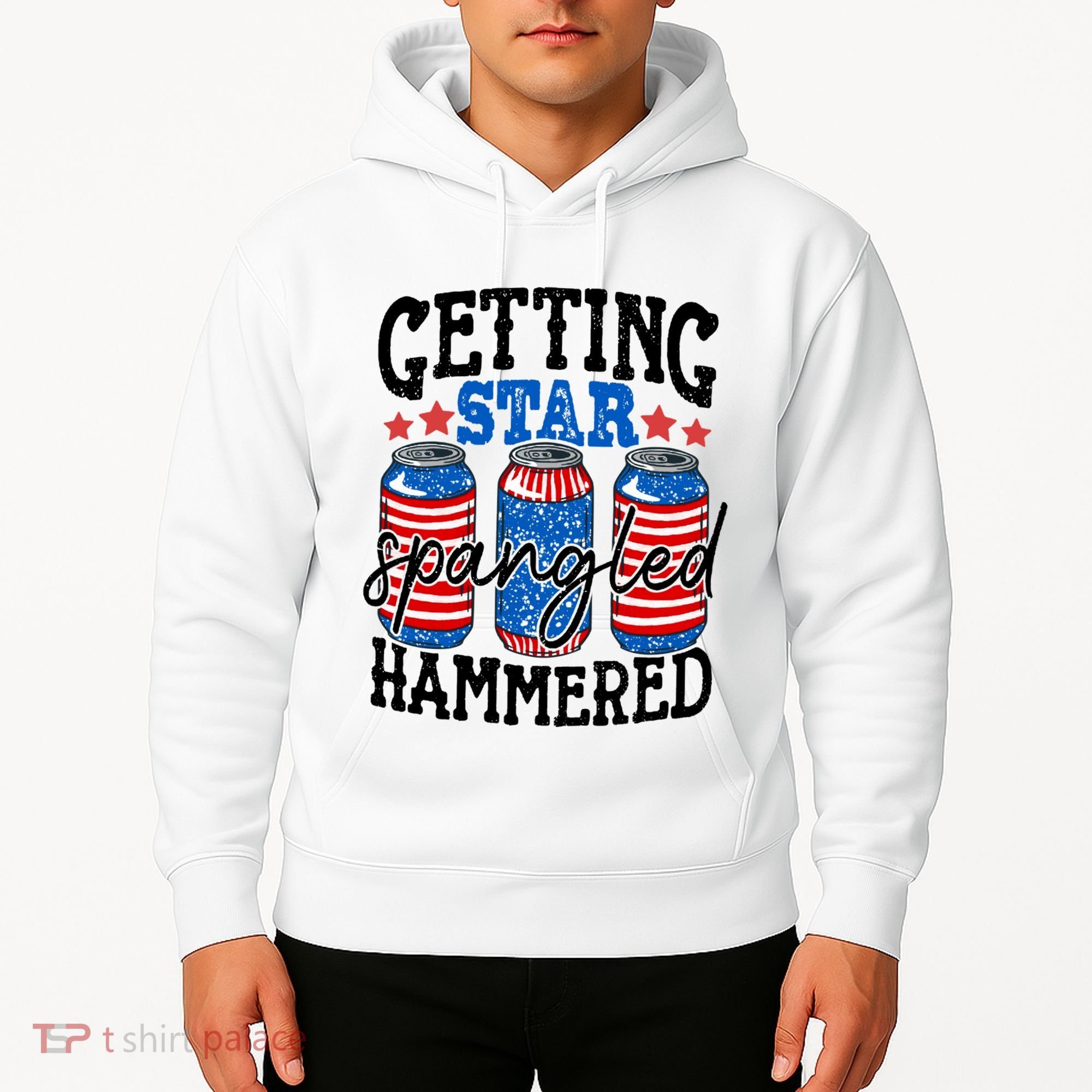Getting Star Spangled Hammered Funny 4th Of July Patriotic Meaningful Gift Hoodie