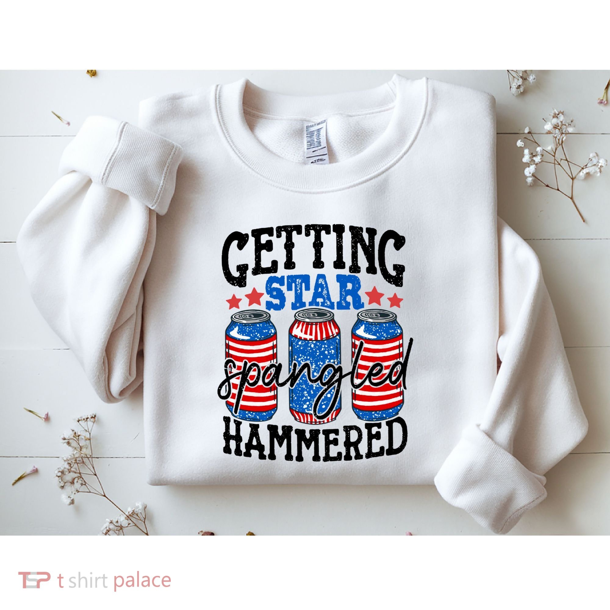 Getting Star Spangled Hammered Funny 4th Of July Patriotic Meaningful Gift Sweatshirt