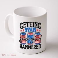 Getting Star Spangled Hammered Funny 4th Of July Patriotic Meaningful Gift Coffee Mug thumb 0